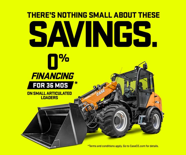 0% financing for up to 36 months* on new CASE Small Articulated Loader models.